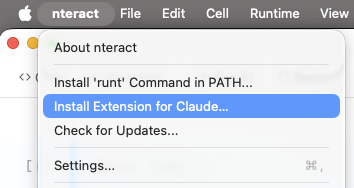 nteract menu showing 'Install Extension for Claude...'